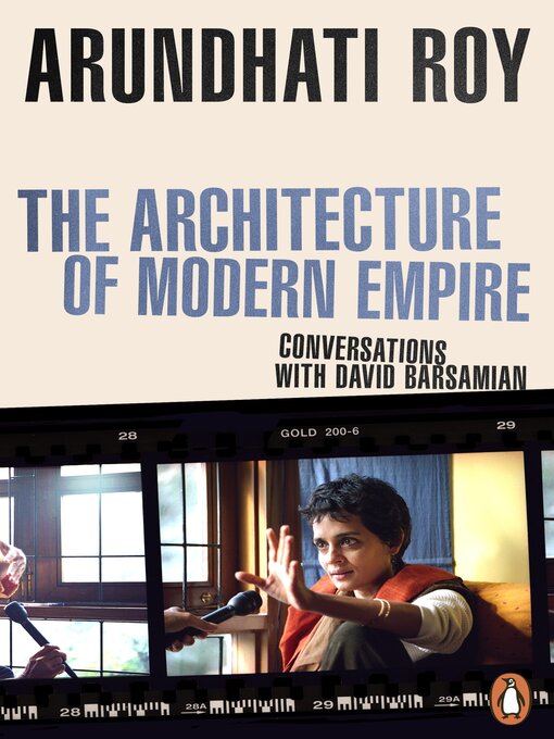 Title details for The Architecture of Modern Empire by Arundhati Roy - Available